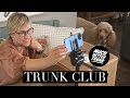 Trunk Club Unboxing And Try On