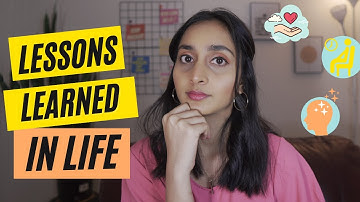 Life Lessons Learned in 2021 | 7 life lessons life taught me in 2021