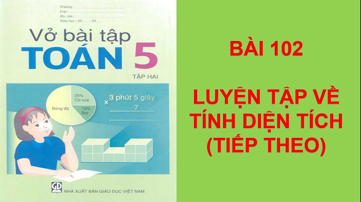 Vở bài tập toán lớp 5 tập 2 trang 102 năm 2024