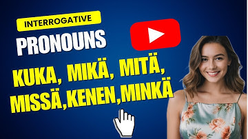 Learn Finnish Grammar : Interrogative Pronouns | Kuka, Mikä, Mitä, Missä, Milloin | kysymykset