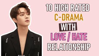 TOP 10 C-DRAMA WITH LOVE/HATE RELATIONSHIP #chinesedrama drama