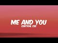 Me And You - Central cee || Lyrics