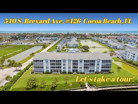 540 S. Brevard Ave. #426 | Video Tour | Harbor Isles | Cocoa Beach, FL 32931