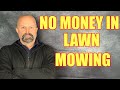 The WORST way to make MONEY Landscaping