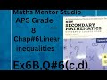 Grade 8 chap #6 Ex 6B Q#6(c,d),linear inequalities with fractions, reverse of inequalities,Aps maths