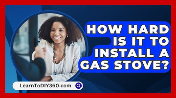 How Hard Is It To Install A Gas Stove? - LearnToDIY360.com