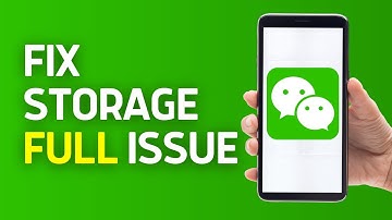 How to Fix WeChat Storage Full Issue 2024