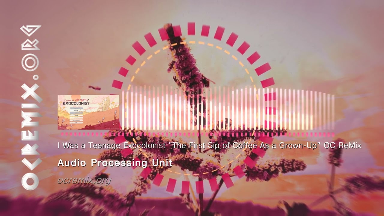 I Was a Teenage Exocolonist OC ReMix - Audio Processing Unit: 