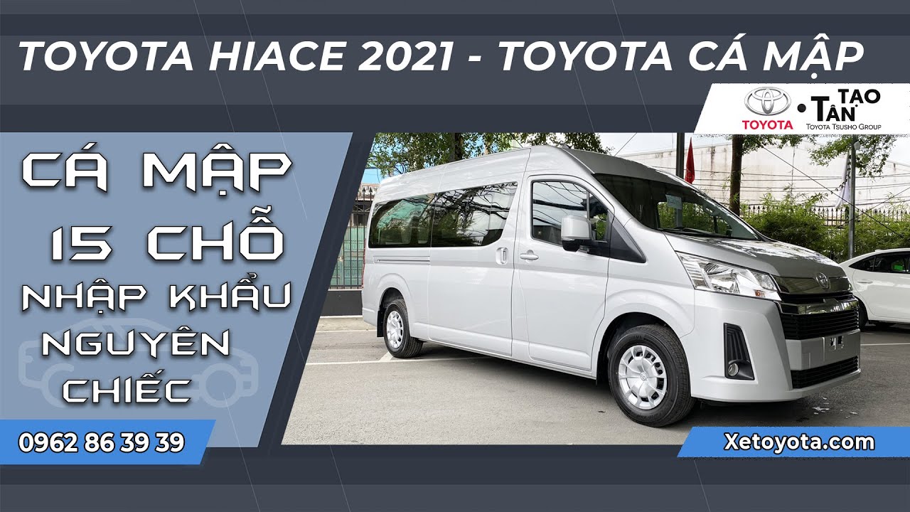 💥 Toyota Hiace 2021 Nhập Khẩu - Toyota Cá Mập - Giá Mới Nhất |Toyota ...