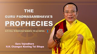 THE GURU PADMASAMBHAVA'S PROPHECIES | H.H.CHAMGON KENTING TAI SITUPA