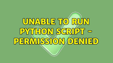 Unable to run python script - Permission Denied (4 Solutions!!)
