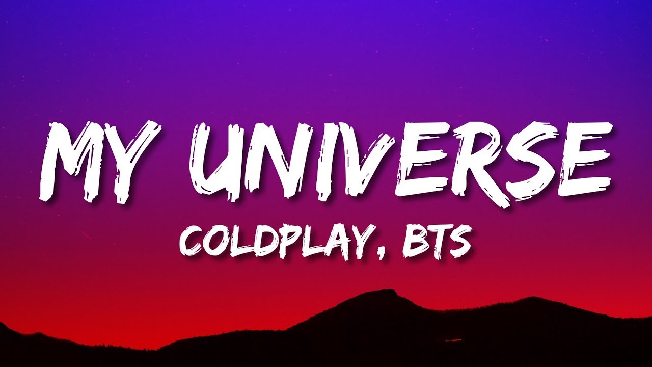 Coldplay X BTS My Universe (Lyrics) YouTube