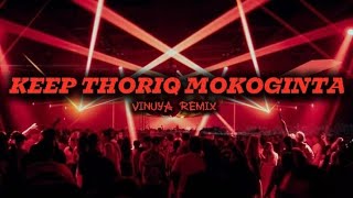 Download lagu KEEP GACOR 2026 THORIQ MOKOGINTA ‼️‼️BY (VINUYA REMIX)new2026