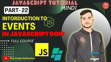 JAVASCRIPT Tutorial: Introduction To Events for html elements in JS DOM|| by @theCodeDefinition ​