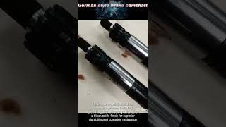 solid material,advanced heat treatment processes.#German style brake camshafts#trailer
