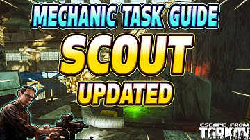 Scout - UPDATED Mechanic Task Guide - Escape From Tarkov