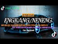 DJ ENGKANG/NENENG || DJ VIRAL TIK TOK || RISFA MUSIC