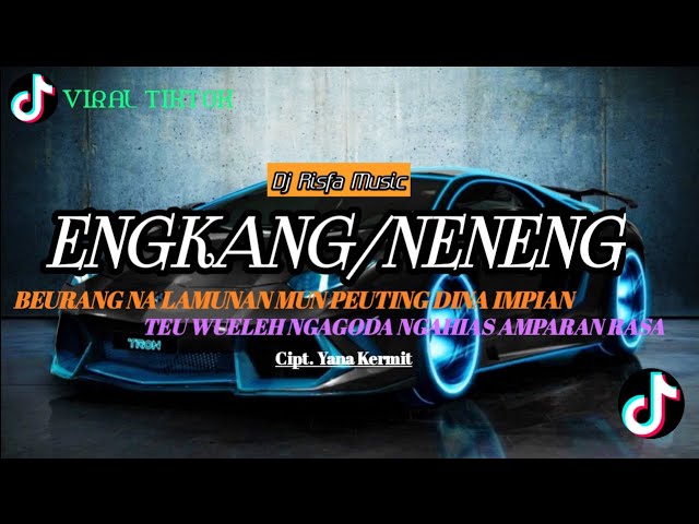 DJ ENGKANG/NENENG || DJ VIRAL TIK TOK || RISFA MUSIC class=