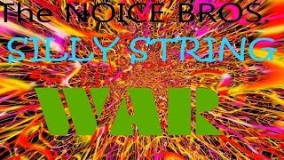 The NOICE Bros. - Silly String WAR!!!!!!
