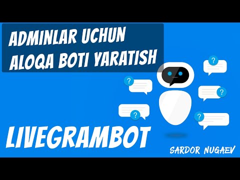 ADMINLAR UCHUN ALOQA BOT YARATISH - LIVEGRAMBOT