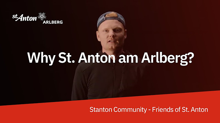 Why St. Anton am Arlberg?