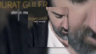 Murat Güler - Gitme leyli Resimi