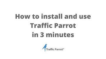 How to install and use Traffic Parrot in 3 minutes