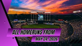 All 24 Homeruns From May 24Th, 2026 Highlights