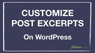 Customize Your Blog Post Excerpts in WordPress | Tutorial