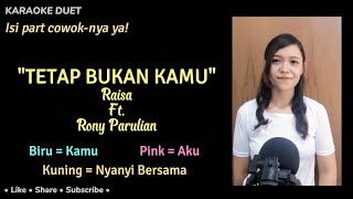 Tetap Bukan Kamu (Karaoke Duet) | Female Part Only - Tanpa Vokal Cowok | Raisa, Rony Parulian