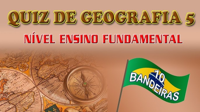 Quiz Geografia 4 - Bandeiras - Ensino Médio - 10 Perguntas 