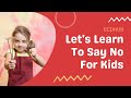 Let&#39;s Learn To Say No For Kids By ECDHUB