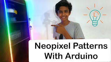 How To Make Patterns With Neopixels Led Strips Using Arduino.