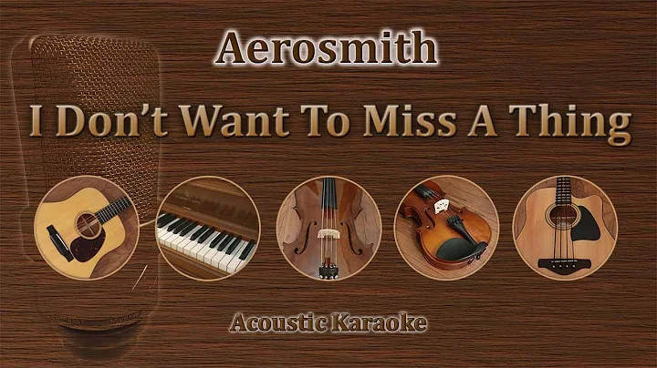 I Don't Want To Miss A Thing - Aerosmith (Acoustic Karaoke)