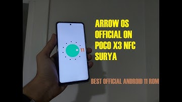 ArrowOS Official on Poco X3 NFC | How to Install ArrowOS on Surya | Best Android 11 ROM