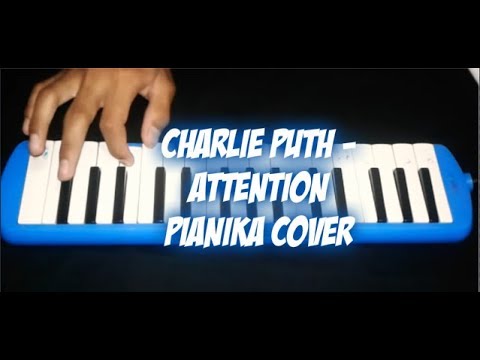 Charlie Puth-Attention Pianika Cover(Melodies Cover)!!!