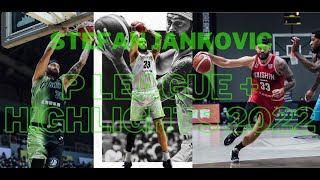 Stefan Jankovic P League + Highlights (2022)