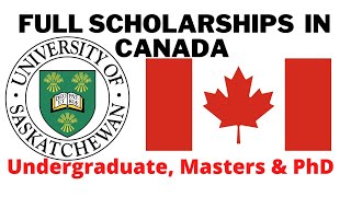 Full Scholarships in Canada 2022 | BSc, Masters, PhD | University of Saskatchewan
