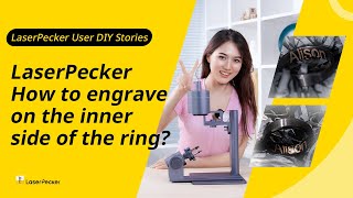 How to Laser Engrave Rings Inside with LaserPecker 4?