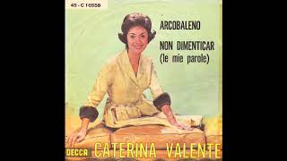 Non Dimenticar Le Mie Parole - Caterina Valente