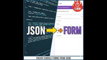 Create Google Forms from JSON in 5 Minutes
