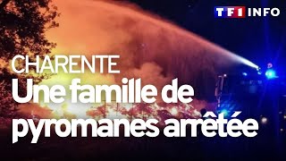 Suspectée de 23 départs de feux, une famille de pyromanes arrêtée en Charente