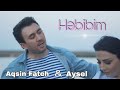 Aqsin Fateh & Aysel Manaflı - Hebibim (Official Video)