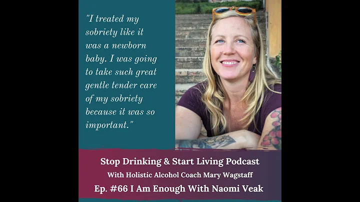 Ep. #66 I Am Enough with Naomi Veak