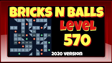Bricks N Balls Level 570            2020 Version  No Power-Ups