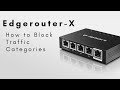 How to Block Traffic Categories on Edgerouter