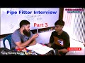 Pipe Fitter Interview Tips - Part 3 by Nazmul 🔧