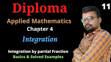 Diploma math 2 integration | chapter 4 | first year maths | integration by partial fraction | Lec 11