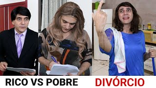 RICO vs POBRE - Divórcio