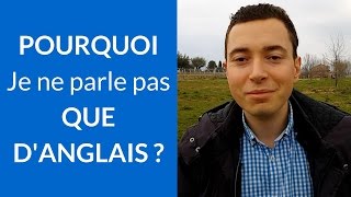 Voici Pourquoi Je Ne Vous Parle Pas Que Danglais